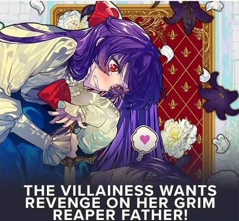 The Villainess Wants Revenge on Her Grim Reaper Father!
